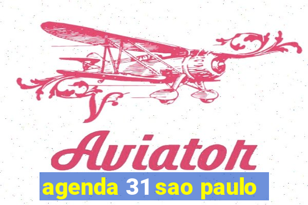 agenda 31 sao paulo